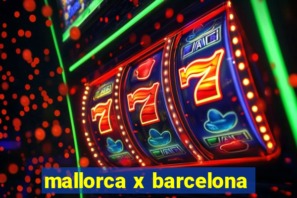 mallorca x barcelona